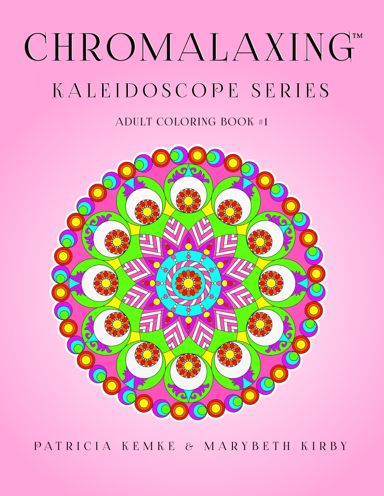 Chromalaxing Kaleidoscope Series Adult Coloring Book #1